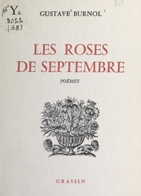 Gustave Burnol - Les roses de septembre.