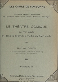 Gustave Cohen - Le théâtre comique au XVe siècle et dans la première moitié du XVIe siècle (3).