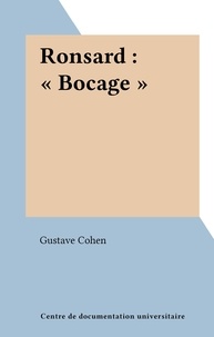 Gustave Cohen - Ronsard : "Bocage".