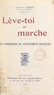 Gustave Combès et Jean-Joseph Moussaron - Lève-toi et marche - Les conditions du relèvement français.
