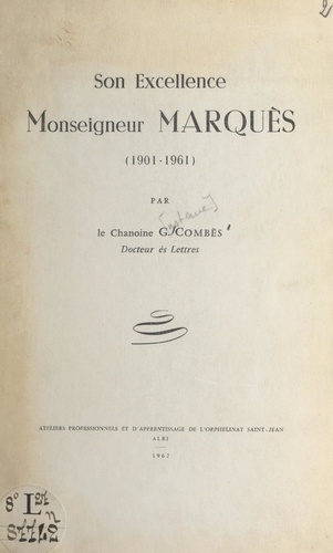 Son excellence Monseigneur Marquès (1901-1961)
