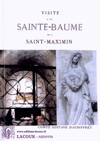 Gustave d' Audiffret - Visite à la Sainte-Baume et à Saint-Maximin.
