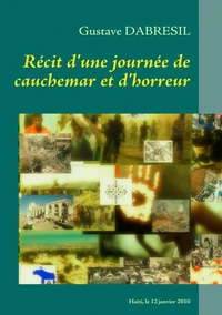 Récit d'une journée de cauchemar et d'horreur