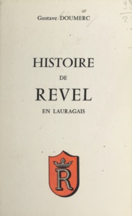 Gustave Doumerc et Jean Ricalens - Histoire de Revel en Lauragais.