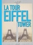 Gustave Eiffel - La Tour Eiffel The Eiffel Tower - Edition bilingue français-anglais.