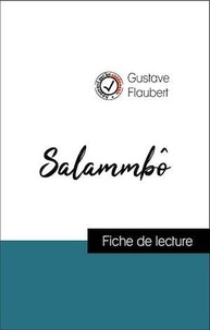 Gustave Flaubert - Analyse de l'œuvre : Salammbô (résumé et fiche de lecture plébiscités par les enseignants sur fichedelecture.fr).