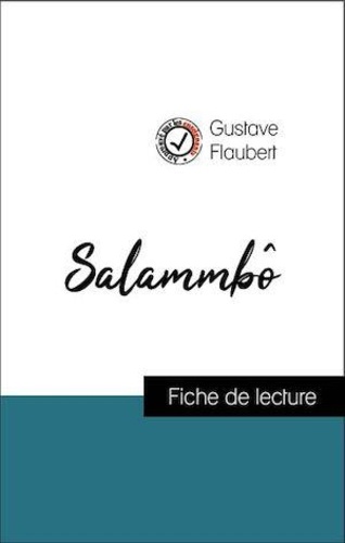 Analyse de l'œuvre : Salammbô (résumé et fiche de lecture plébiscités par les enseignants sur fichedelecture.fr)