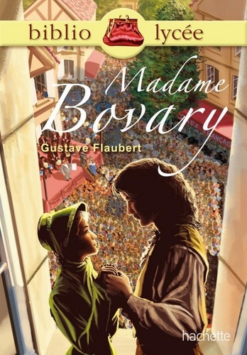 Bibliolycée - Madame Bovary, Gustave Flaubert