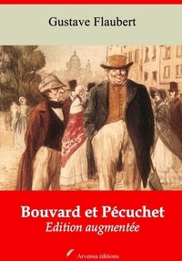 Gustave Flaubert - Bouvard et Pécuchet – suivi d'annexes - Nouvelle édition 2019.