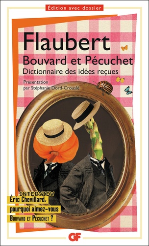 Bouvard et Pécuchet. Avec des fragments du second volume, dont le Dictionnaire des idées reçues - Occasion