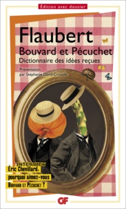 Gustave Flaubert - Bouvard et Pécuchet - Avec des fragments du second volume, dont le Dictionnaire des idées reçues.