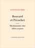Gustave Flaubert - Bouvard et Pécuchet - Suivi du dictionnaire des idées reçues.
