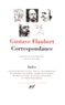 Gustave Flaubert - Correspondance.