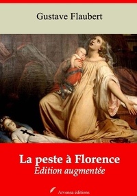 Gustave Flaubert - La Peste à Florence – suivi d'annexes - Nouvelle édition 2019.