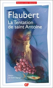 Gustave Flaubert - La Tentation de saint Antoine.