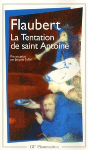 Gustave Flaubert - La tentation de saint Antoine.
