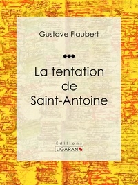  Gustave Flaubert et  Ligaran - La tentation de Saint Antoine - Recueil de poèmes.