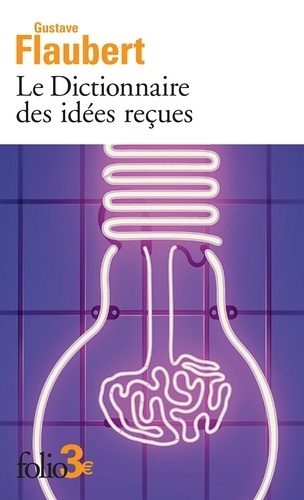 Le Dictionnaire des idées reçues