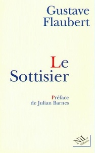 Gustave Flaubert - Le sottisier.