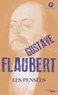 Gustave Flaubert - Les pensées - Suvi du Dictionnaire des idées reçues.