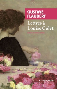 Gustave Flaubert - Lettres à Louise Colet - 1846-1848.