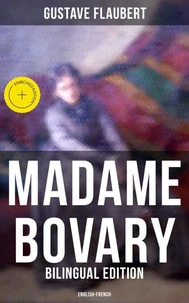 Madame Bovary (Bilingual Edition: English-French)
