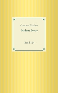 Gustave Flaubert - Madame Bovary - Band 124.