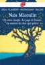 Gustave Flaubert et Emile Zola - Naïs Micoulin ; Un coeur simple ; Le papa de Simon ; La maison du Chat-qui-pelote.