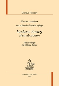 Gustave Flaubert - Oeuvres complètes - Madame Bovary - Moeurs de province.