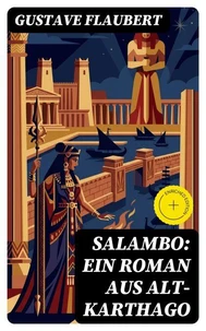 Salambo: Ein Roman aus Alt-Karthago
