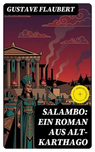 Salambo: Ein Roman aus Alt-Karthago