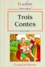 Trois Contes