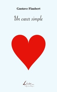 Gustave Flaubert - Un cœur simple.