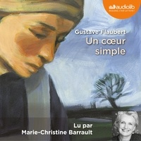 Gustave Flaubert - Un coeur simple - CD audio.