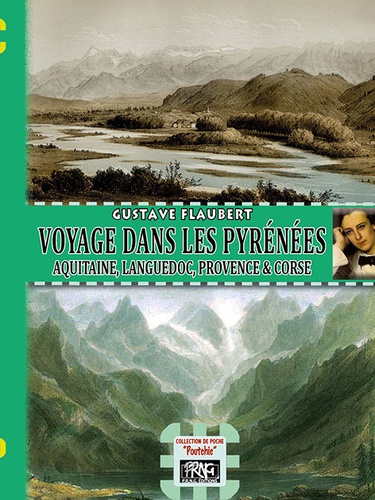 Voyage dans les Pyréenées. Aquitaine, Languedoc, Provence et Corse