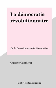 La démocratie révolutionnaire