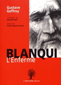 Gustave Geffroy - Blanqui, l'enfermé.