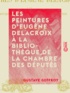 Gustave Geffroy - Les Peintures d'Eugène Delacroix à la bibliothèque de la Chambre des députés.