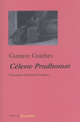 Gustave Guiches - Céleste Prudhomat.