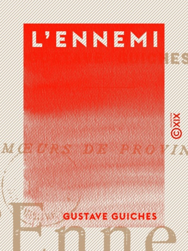 L'Ennemi. Mœurs de province