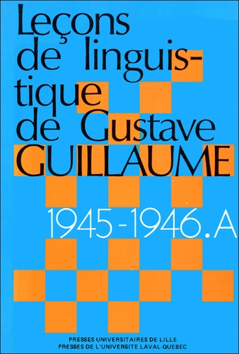 Gustave Guillaume - Esquisse d'une grammaire descriptive de la langue française - 1945-1946, Série A.