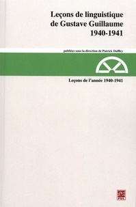 Gustave Guillaume - Leçons de linguistique de Gustave Guillaume, 1940-1941.