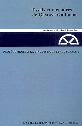 Gustave Guillaume - Prolégomènes à la linguistique structurale - Tome 1.