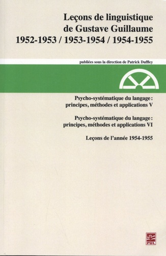 Gustave Guillaume - Psycho-systématique du langage : principes, méthodes et applications (V & VI) (1952-1953 / 1953-1954 / 1954-1955).