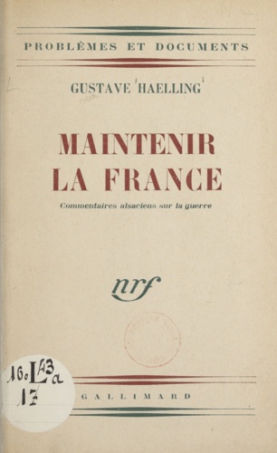 Maintenir la France. Commentaires alsaciens sur la guerre