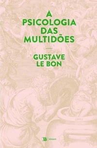 A Psicologia das Multidões