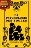 Gustave Le Bon - La psychologie des foules.