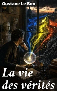 La vie des vérités