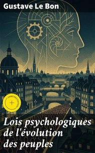 Lois psychologiques de l'évolution des peuples