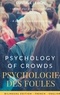 Gustave Le Bon - Psychologie des foules - The Crowd, by Gustave le Bon : A Study of the Popular Mind.